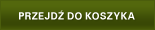 Przejdz do koszyka